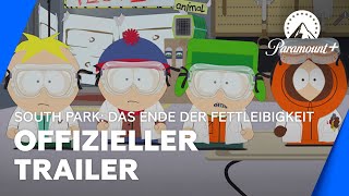 South Park Das Ende der Fettleibigkeit Offizieller Trailer  Paramount Deutschland [upl. by Chauncey518]