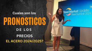 Cual es los pronósticos de los precios de los aceros 20242025 [upl. by Cleo]