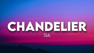 Sia  Chandelier  Lyrics [upl. by Xonnel]