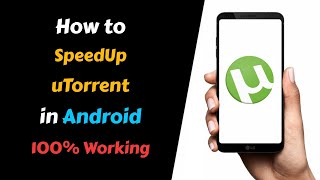 How to Increase uTorrent Download Speed in Android 100 Working with Proof [upl. by Lekram]