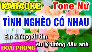 Karaoke Tình Nghèo Có Nhau Tone Nữ Nhạc Sống Mới  Hoài Phong Organ [upl. by Shrier]