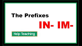 Prefix IN and IM  Prefixes and Suffixes Vocabulary Lesson [upl. by Ognimod476]