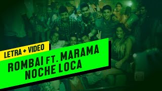 Rombai Feat Marama  Noche Loca Letra  Video [upl. by Bilicki649]