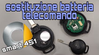 COME CAMBIARE BATTERIA CHIAVE SMART FORTWO FORFOUR 451 [upl. by Roinuj]