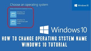 How to Change Operating System Name on Boot Menu in Windows 10 Tutorial [upl. by Ettennaej]