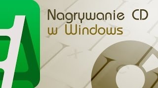 Nagrywanie płyt CD i DVD poprzez Windowsa [upl. by Indys]