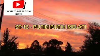 ST12  PUTIH PUTIH MELATI Lirik Video [upl. by Anaeg]