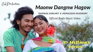 MAONW DANGNW HAGWO Official Bodo Music Video By Emanual Ft Monalisha [upl. by Pegeen605]