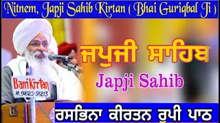 Japji Sahib with Meaning  Kirtan Roopi  Bhai Guriqbal Singh Ji  Bani kirtan live [upl. by Hester]