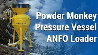 Powder Monkey  Pressure Vessel ANFO Loader [upl. by Eneryt]