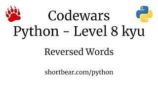 Codewars  Python  Reversed Words [upl. by Cestar]