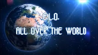 E L O  All Over the World HD lyrics [upl. by Kelwen]