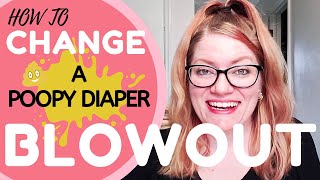 HOW TO CLEAN A POOPY DIAPER BLOWOUT [upl. by Kwon217]