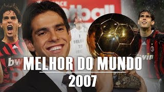 Veja porque KAKA foi o MELHOR DO MUNDO em 2007 [upl. by Joung]