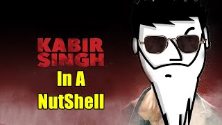 Kabir Singh In A Nutshell  Yogi Baba [upl. by Carlton]