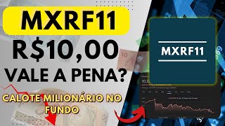 MXRF11 CUSTANDO R 1000 VALE A PENA INVESTIR RISCO OU OPORTUNIDADE [upl. by Ettener]