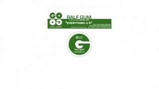 Ralf GUM feat Akira Dee  Everything U R Ralf GUM amp CrisPs Splendid Dub  GOGO 026 [upl. by Hershell821]