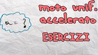 Fisica 1  Esercizi moto uniformemente accelerato [upl. by Press]