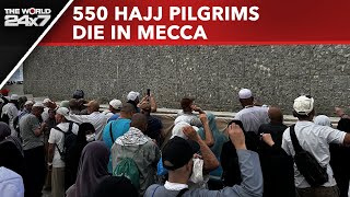 Hajj Deaths 2024  More Than 550 Pilgrims Die In Mecca As Temperatures Exceed 50 Degrees [upl. by Charley229]