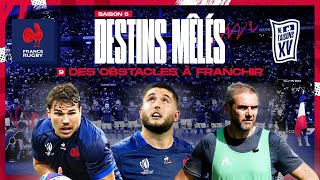 XV de France  Destins Mêlés  S06E09  Des obstacles à franchir [upl. by Fredela]