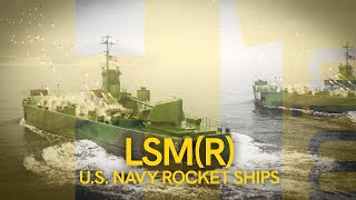 H1MIN LSMR US NAVY ROCKET SHIPS [upl. by Eintirb923]