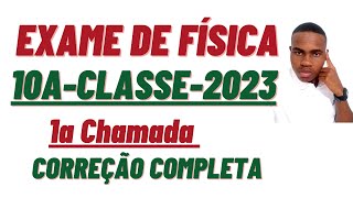 CORREÇÃO COMPLETA DO EXAME D FÍSICA 10ACLASSE1aChamada  Resolução de 10 Questões Passo a passo [upl. by Aramahs]