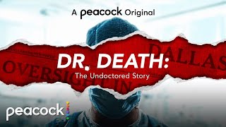 Dr Death The Undoctored Story  Official Trailer  Peacock Original [upl. by Cassaundra]