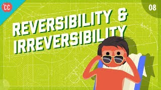 Reversibility amp Irreversibility Crash Course Engineering 8 [upl. by Navinod]