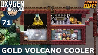 GOLD VOLCANO COOLER  ONI  Spaced Out Ep 71 Oxygen Not Included [upl. by Ordnagela537]