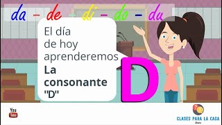 Letra D  CONSONANTES para NIÑOS en ESPAÑOL 📚  Las primeras Letras para niños [upl. by Ecirad]