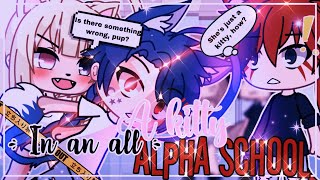 🐱✨A Little Kitty Cat In An All Alpha School🐺✨  GachaLife MiniMovie  GLMM  12 [upl. by Moulden]