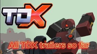 All TDX trailers so far [upl. by Melvena]