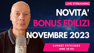 BONUS EDILIZIA le ultime novità che devi conoscere  Novembre 2023 [upl. by Adeehsar]