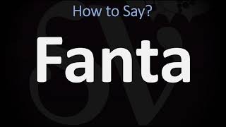 How to Pronounce Fanta CORRECTLY [upl. by Anirtap434]