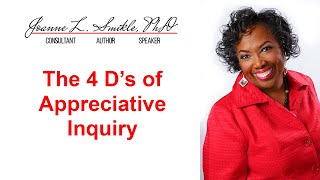 The 4 Ds of Appreciative Inquiry [upl. by Adnelg]