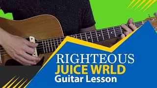 Juice WRLD  Righteous  Guitar Lesson Standard Tuning for Beginners and Winners [upl. by Vladi]