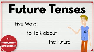 Future Tenses Five Ways to Talk about the Future  EasyTeaching [upl. by Crelin106]