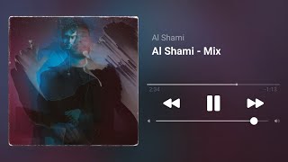 Al Shami  Mix  الشامي  ريمكس [upl. by Astraea]