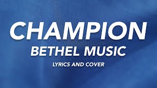 Champion  Bethel Music Lyrics and Cover  Eleni Baker [upl. by Naihtniroc]