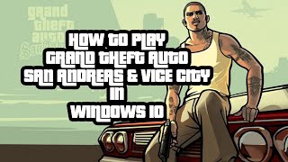 How To Play GTA San Andreas amp GTA Vice City On Windows 10 [upl. by Yenroc]