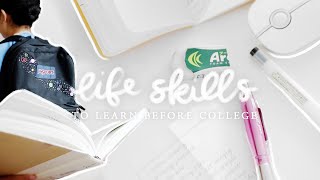 10 life skills to learn before college ✨ [upl. by Nnylrac]