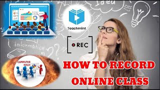 How to record online class  TeachMint app For Teachers [upl. by Ruffin416]