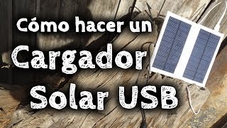 Cómo hacer un Cargador Solar USB Casero [upl. by Nanam621]