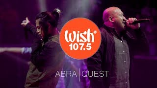 Abra and Quest perform quotGayuma  Sige langquot LIVE on Wish 1075 [upl. by Hugon]