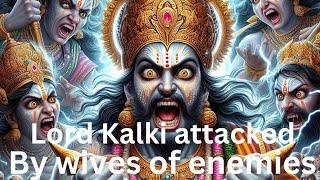 lord Kalki attacked by wives of mlecchas [upl. by Legnaesoj]