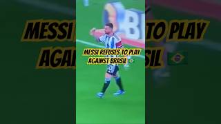 Messi vs Brazil Messi refuses to play Argentina vs Brazil messi argentina football soccer [upl. by Kenay]