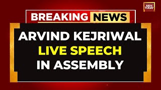 Arvind Kejriwal Speech LIVE  Arvind Kejriwal Addressing The Delhi Legislative Assembly [upl. by Manton]