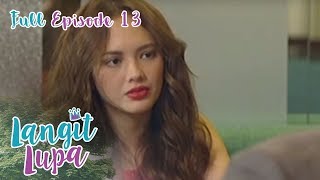 Full Episode 13  Langit Lupa [upl. by Siron766]