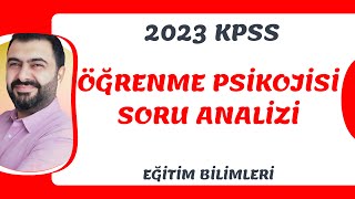 2023 KPSS ÖĞRENME PSİKOLOJİSİ ÇIKMIŞ SORU ANALİZİ [upl. by Anisamot]