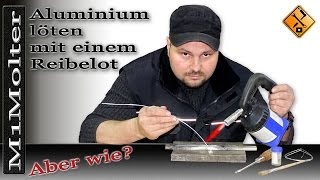 Aluminium Reparatur mit Reibelot eine Alternative zm ALUSchweißen [upl. by Edas770]